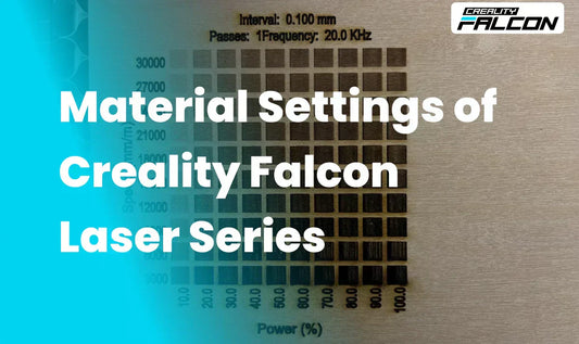 Material Settings of Creality Falcon Laser Series